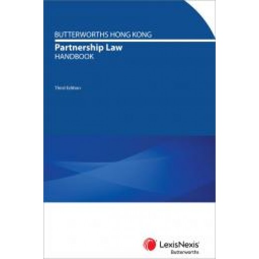 Butterworths Hong Kong Partnership Law Handbook 3rd ed